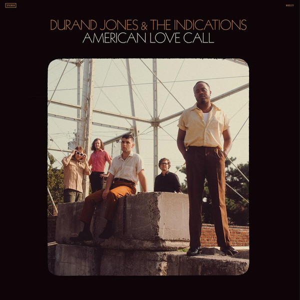 Durand Jones & The Indications – American Love Call (LP)