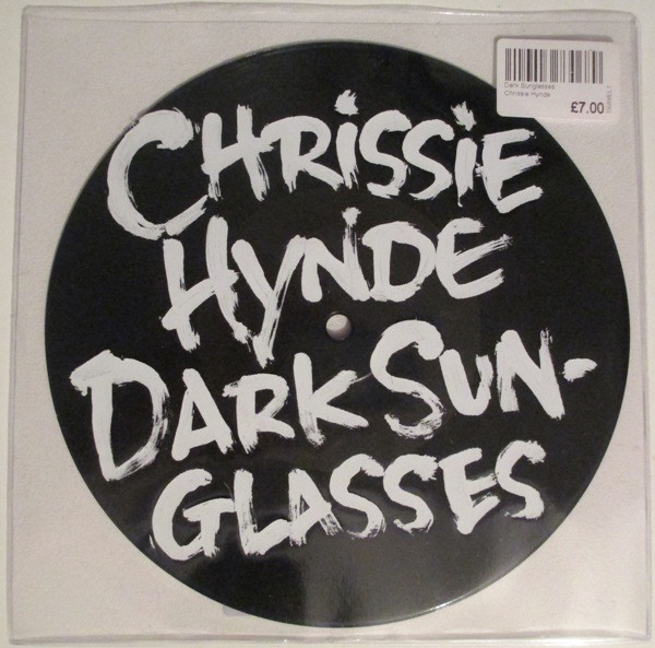 Chrissie Hynde - Dark Sun Glasses / Tourniquet (Cynthia Anne) (7")