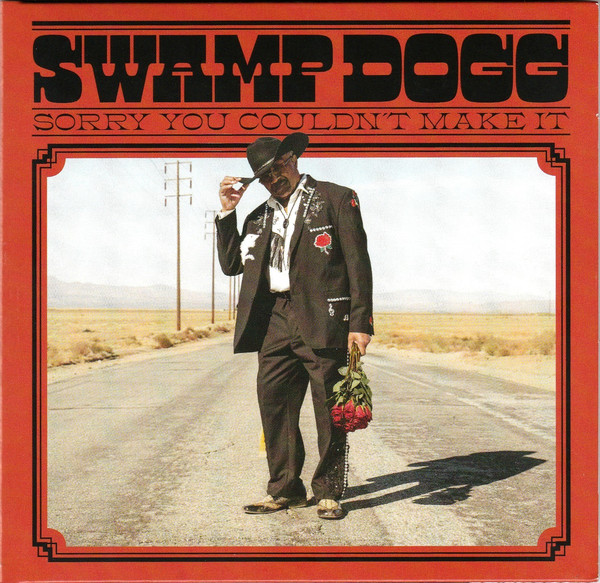 Swamp Dogg - Sorry You Couldn't Make It (CD)
