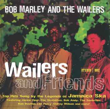 Bob Marley And The Wailers - Wailers And Friends: Top Hits Sung By The Legends Of Jamaican Ska (CD)