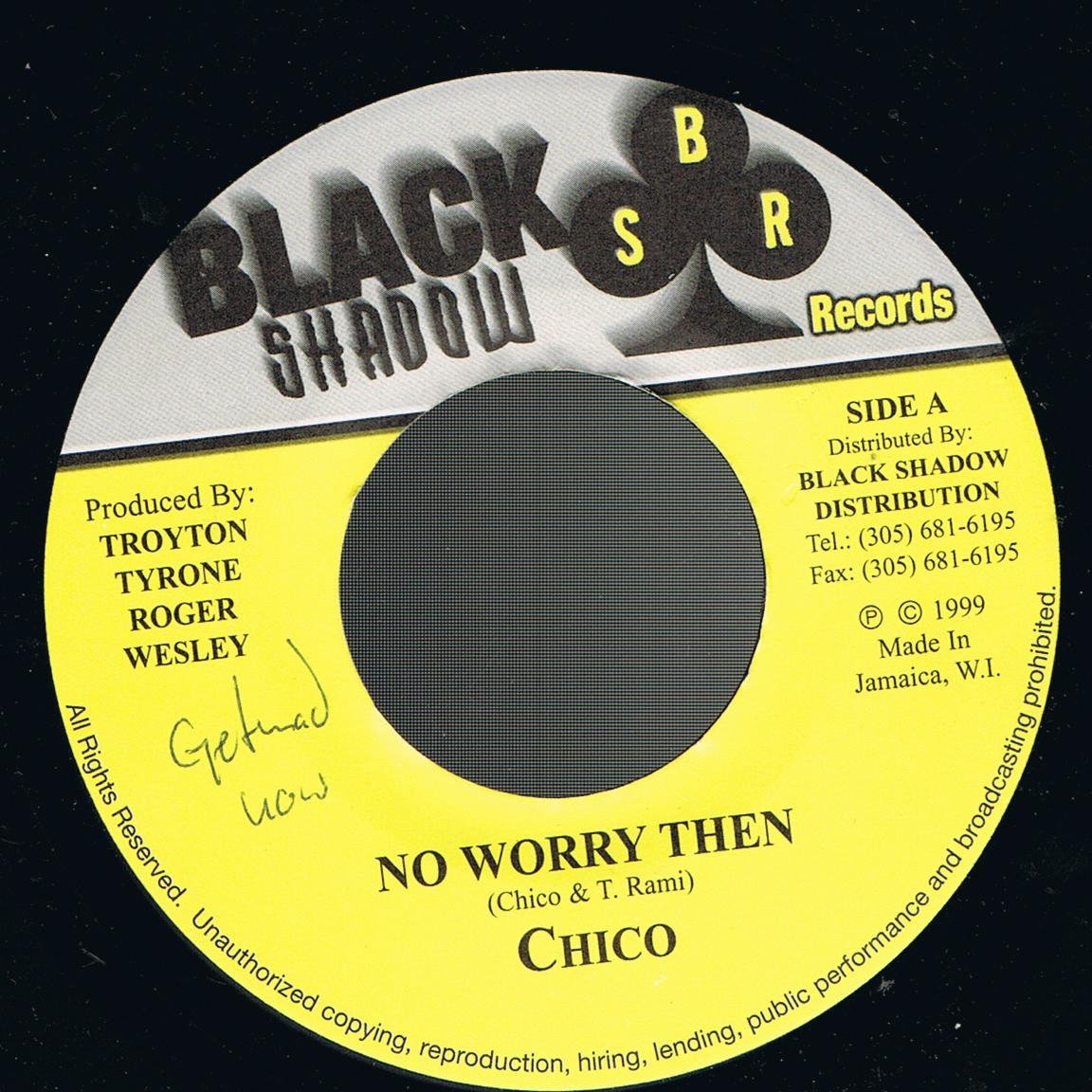 Chico - No Worry Then / Version (7")