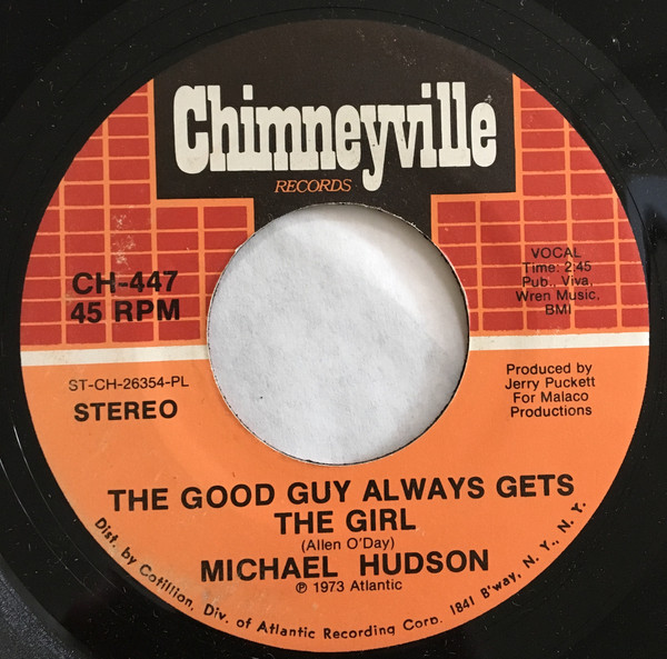 Michael Hudson - The Good Guy Always Gets The Girl / All Because I Love You (7")