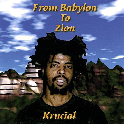 Krucial - From Babylon to Zion (CD)