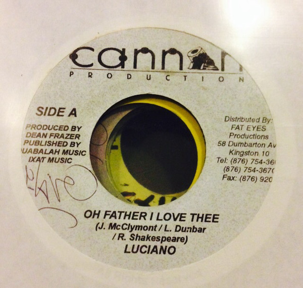 Luciano - Oh Father I Love Thee / Version (7")